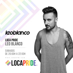 Leo Blanco - Loca Pride Radio Show 001