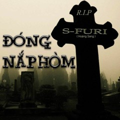 Kaoz - Đóng Nắp Hòm (S Fury R.I.P)