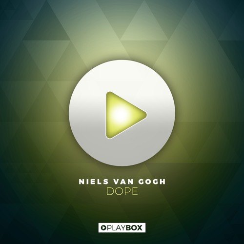 NIELS VAN GOGH - Dope (Original Mix)