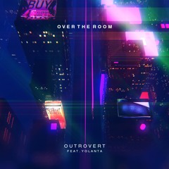VNTGRD022 - Outrovert feat. Yolanta - Over The Room