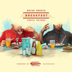 Brian Breach-"Breakfast" ft. Chris Rivers (Video Link in Description)