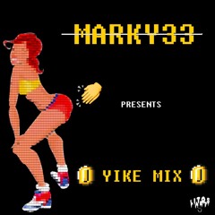 Markyee's YIKE MIX