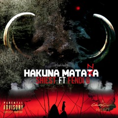 Hakuna Matata (ft. Fendi G)