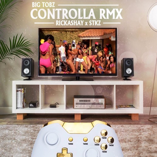 Big Tobz - Controlla RMX Ft. Rickashay & STKZ #6FM
