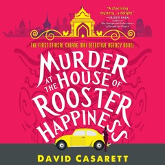 MURDER AT THE HOUSE OF ROOSTER HAPPINESS by David Casarett, Read by Kristin Kalbi- Excerpt