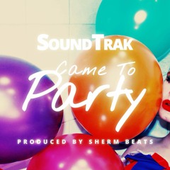 Came To Party