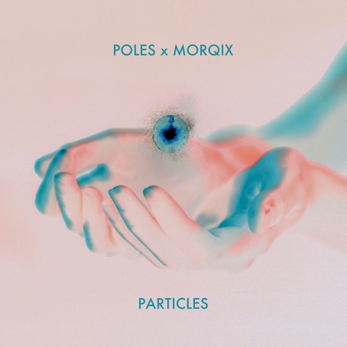 Poles x Morqix - Particles