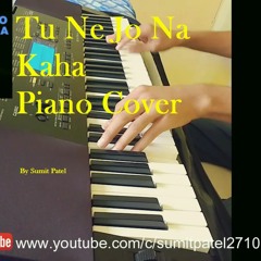 Tu ne jo na kaha Piano Cover (by sumit patel)