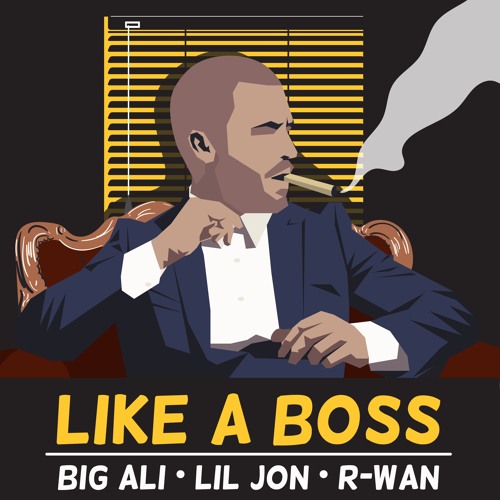 Big Ali I Lil Jon I R-Wan - Like A Boss (Original Mix)
