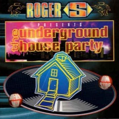 251 - Roger S presents 'The Underground House Party' (1995)