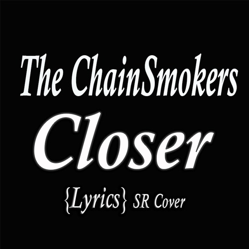 Stream The Chainsmokers - Closer ft. Halsey (Cover) by Rudewaybeats |  Listen online for free on SoundCloud