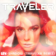 LEV - Shadow (Traveler Remix)