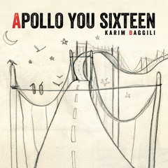 Exitimuse by Karim Baggili Track from the NEW ALBUM "Apollo You Sixteen"