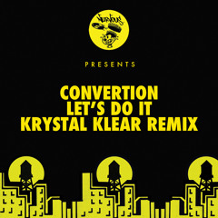 Convertion - Let's Do It (Krystal Klear NY Mix)