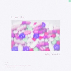 future feat the weeknd - low life ( OB remix )