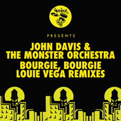 John Davis & The Monster Orchestra - Bourgie', Bourgie' (Louie Vega Mix)