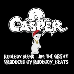 RUDEBOY SEENO X CASPER X JIM THA GREAT(prod. rudeboy_beatz)