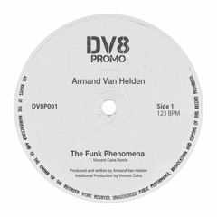 Armand Van Helden - The Funk Phenomena (Vincent Caira Remix)◎ DV8 PROMO ◎