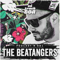 The Beatangers - SOTRACKBOA @ Podcast # 081