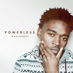 Paulkrost - Powerless [Premiere]