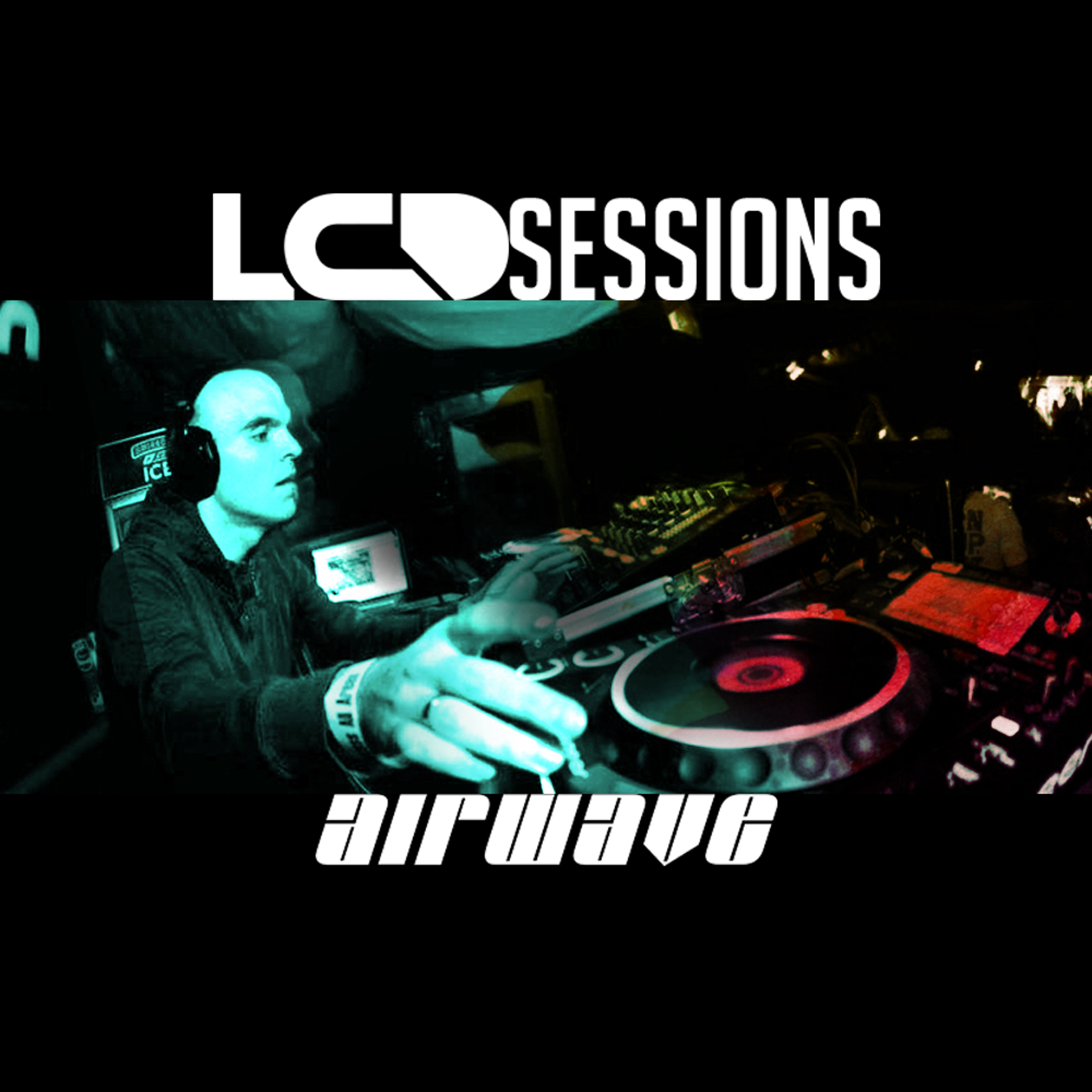 LCD Sessions by Airwave