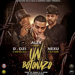 Alex Polvora Ft. D. Ozi y Nexu - Un Botonazo