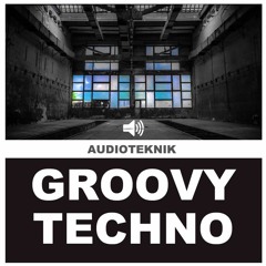 Audioteknik - Groovy Techno