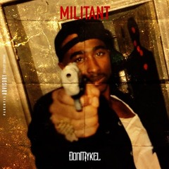 Militant [Prod. SM Tracks]