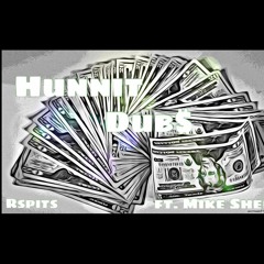 R$PITS HUNNID DUBS Feat MIKE SHERM