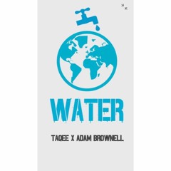 WATER - TAQEE x ADAM BROWNELL (prod. ADAM BROWNELL)@thetaqee