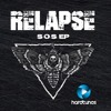 RELAPSE / I WAS THERE  / PREVIEW / S.O.S EP / EXTREME IS EVERYTHING RECORDS / EIE002