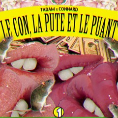 Tadam (Poisson Fourrure) & Monsieur Connard - Le Con, La Pute Et Le Puant