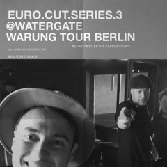EURO.CUT.SERIES.3 Albuquerque b2b Renato Ratier @ Watergate (Berlin, Germany)
