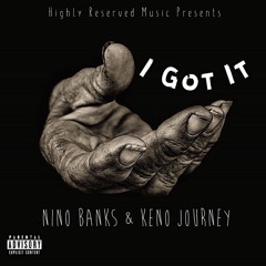 I Got It - Ft. Keno Journey