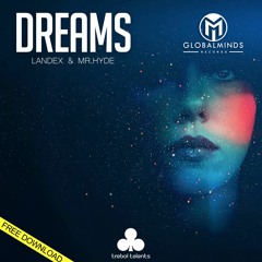 Landex & Mr. Hyde - Dreams (Original Mix)