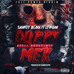 Shaney Blaxx - Lyngah - Duppy Affi Rassclat Meck