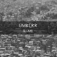 Umberr - Slums