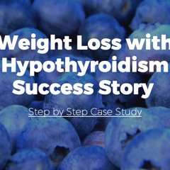 How to Lose Weight with Hypothyroidism: 5 Step-by-Step Examples