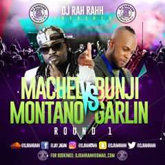 DJ RaH RahH - Machel Montano VS Bunji Garlin - Round 1