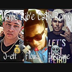 J-eff - Mente Rib'e Ca$h Remix Ft. InkSane & Flowz(Clean)