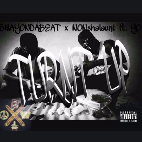 Nonchalant- Turn Up Ft Yo