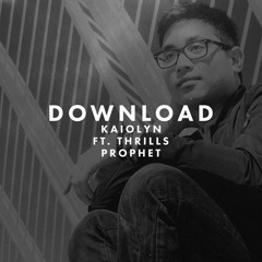 Download: Kaiolyn Ft. Thrills - Prophet