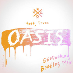 Kygo feat. Foxes - Oasis (SteDeeKay Bootleg Mix)
