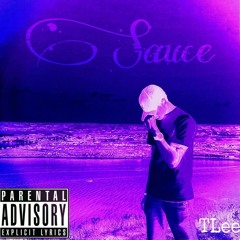 TLee- Sauce (Prod. By CashMoneyAp)(Mastered by Mo Da Kid)