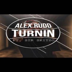 Alex Rudd - Turnin' (Mixed By: DJ Lockin)