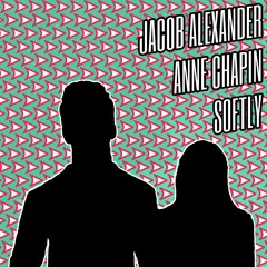 Jacob Alexander - Softly (feat. Anne Chapin)
