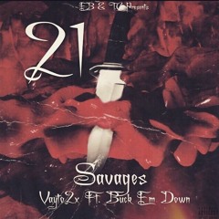 21 Savages (Ft. Buck Em Down