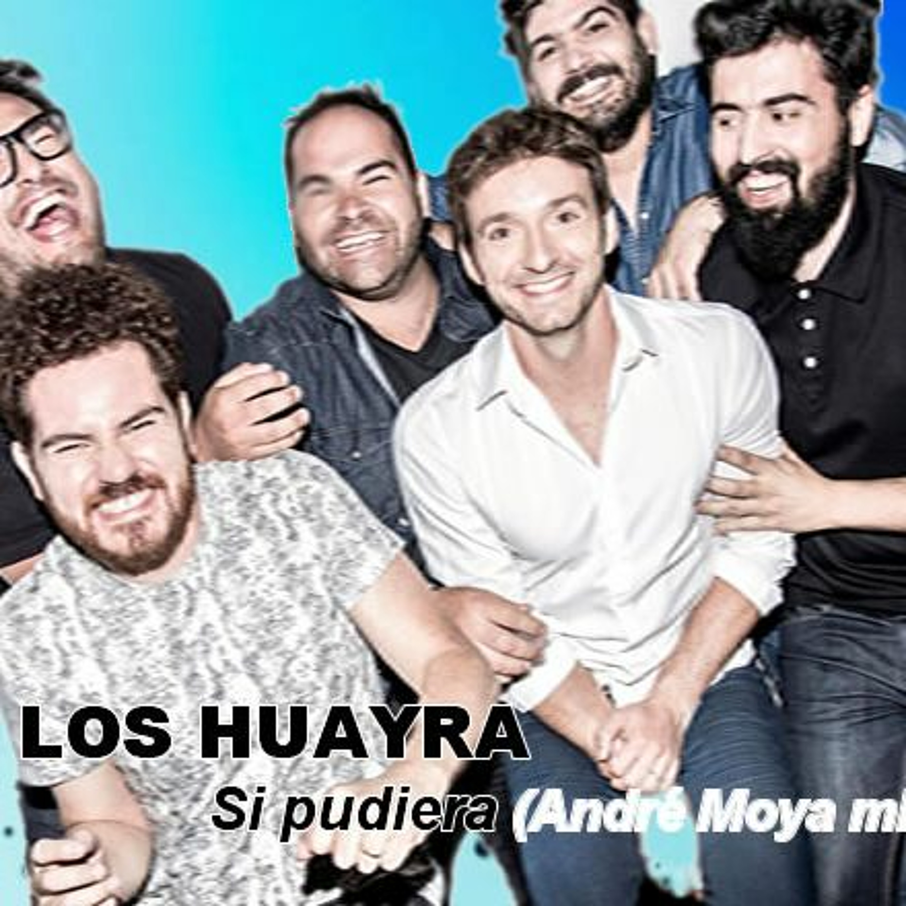 LOS HUAYRA - Si Pudieras (André Moya Mix) episode artwork