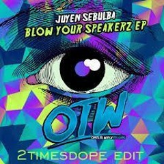 2timesdope - Imma Blow Your Speakers