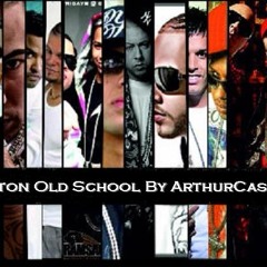 Mix Reggaeton Old School By ArthurCastle DeeJay